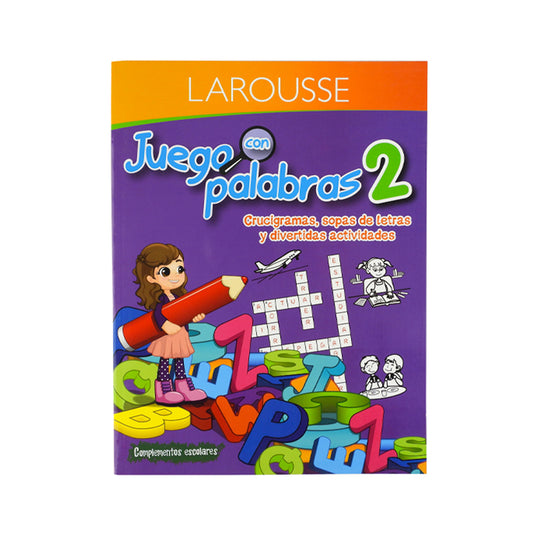LIBRO DE ACTIVIDADES LAROUSSE JUEGO CON PALABRAS