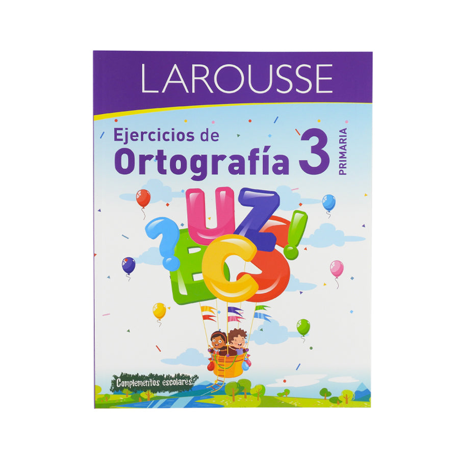 LIBRO DE EJERCICIOS DE ORTOGRAFIA LAROUSSE PRIMARIA