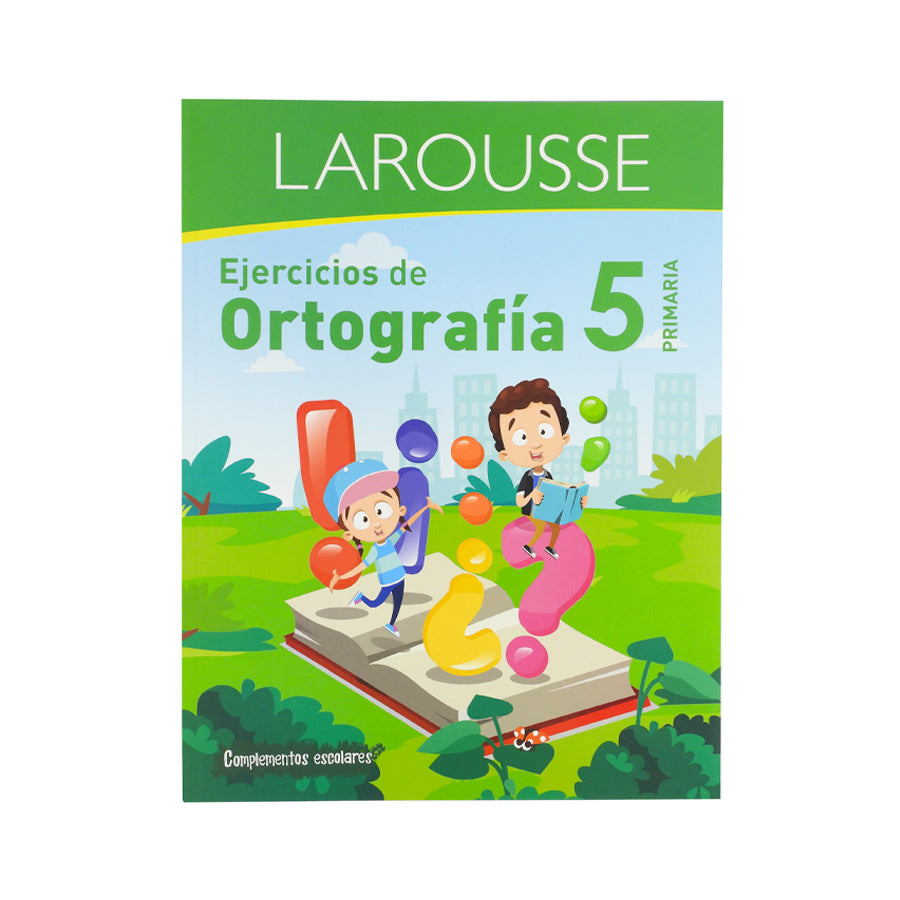 LIBRO DE EJERCICIOS DE ORTOGRAFIA LAROUSSE PRIMARIA