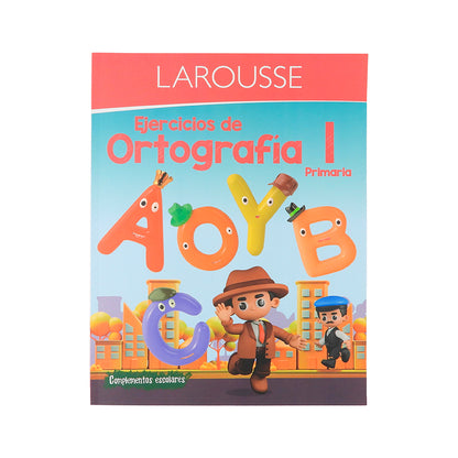 LIBRO DE EJERCICIOS DE ORTOGRAFIA LAROUSSE PRIMARIA