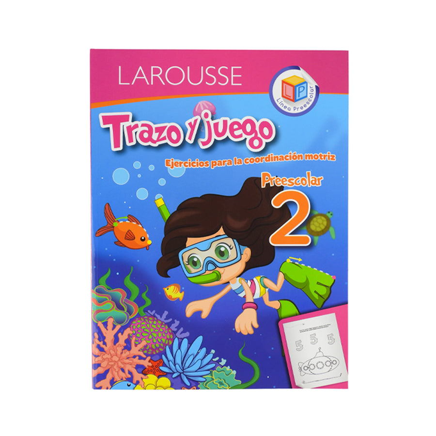 LIBRO DE ACTIVIDADES LAROUSSE TRAZO Y JUEGO PREESCOLAR