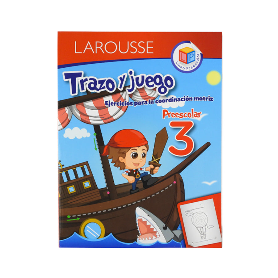 LIBRO DE ACTIVIDADES LAROUSSE TRAZO Y JUEGO PREESCOLAR